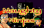 Naughty Ninjas - Old