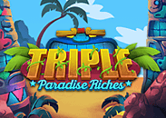 Triple Paradise Riches